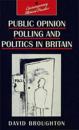 Public Opinion Polling and Politics in Britain