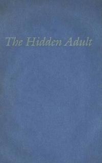 The Hidden Adult