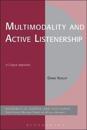 Multimodality and Active Listenership