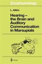 Hearing — the Brain and Auditory Communication in Marsupials