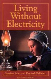 Living Without Electricity: People's Place Book No. 9