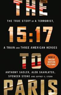 15:17 to paris - the true story of a terrorist, a train and three american
