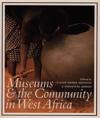Museums and the Community in West Africa
