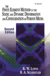 The Finite Element Method in the Static and Dynamic Deformation and Consolidation of Porous Media