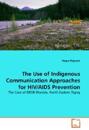 The Use of Indigenous Communication Approaches for HIV/AIDS Prevention
