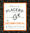 Genuine Placebo : Bad Karma Cure-All