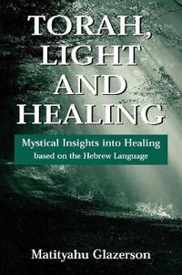 Torah, Light and Healing