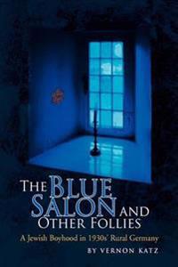 The Blue Salon and Other Follies