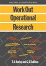 Work Out Operational Research