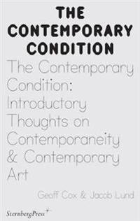 Contemporary Condition - Introductory Thoughts on Contemporaneity and Contemporary Art
