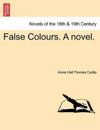 False Colours. a Novel.