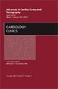 Advances in Cardiac Computed Tomography, An Issue of Cardiology Clinics