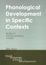 Phonological Development in Specific Contexts
