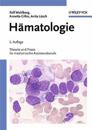Hämatologie: Theorie und Praxis für medizinische Assistenzberufe, 2. vollst