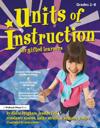 Units of Instruction for Gifted Learners