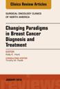 Changing Paradigms in Breast Cancer Diagnosis and Treatment, An Issue of Surgical Oncology Clinics of North America, E-Book