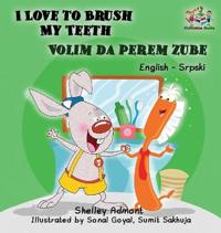 I Love to Brush My Teeth (English Serbian Children's Book)