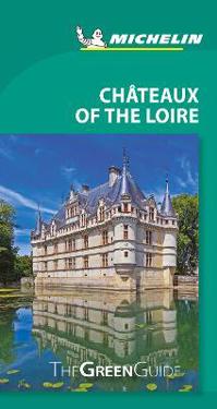 Michelin Green Guide Chateaux of the Loire