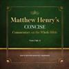 Matthew Henry's Concise Commentary on the Whole Bible, Vol. 2: Jeremiah-Revelation