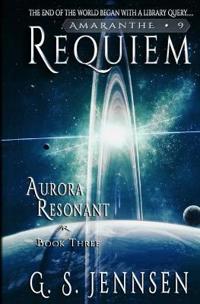 Requiem: Aurora Resonant Book Three
