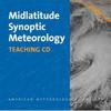 Midlatitude Synoptic Meteorology – Teaching CD with PowerPoint Slides and Other Resources