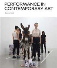 Performance in Contemporary Art