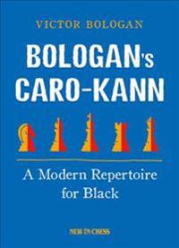 Bologan's Caro-Kann: A Modern Repertoire for Black
