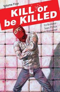 Kill or Be Killed Volume 4