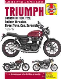 Triumph Bonneville, T100, T120, Bobber, Thruxton, Street Twin, Cup, Scrambler Service & Repair Manual (2016 to 2017)