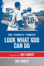 Zobrist Family: Look What God Can Do