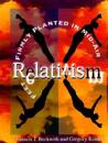 Relativism – Feet Firmly Planted in Mid–Air