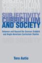 Subjectivity, Curriculum, and Society