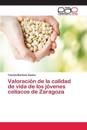 Valoración de la calidad de vida de los jóvenes celíacos de Zaragoza