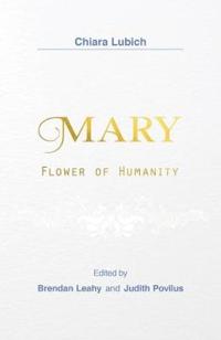 Mary - flower of humanity