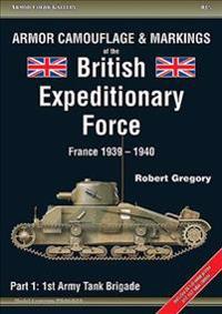 Armor Camouflage & Markings of the British Expeditionary Force France 1939-1940