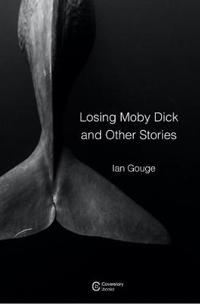 Losing Moby Dick and Other Stories