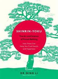 Shinrin-Yoku: The Art and Science of Forest Bathing
