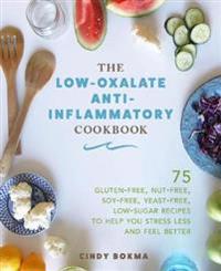 The Low-Oxalate Anti-Inflammatory Cookbook