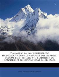 Danmarks fauna; illustrerede haandbøger over den danske dyreverden.. Volume Bd.31 (Biller, VII. Bladbiller og Bønnebiller [Chrysomelidae & Lariidae])