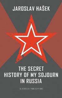 The Secret History of My Sojourn in Russia