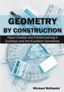 Geometry by Construction: