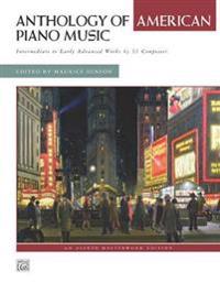 Anthology of American Piano Music: Intermediate to Early Advanced Works by 31 Composers