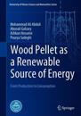 Wood Pellet as a Renewable Source of Energy