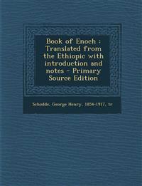 Book of Enoch : Translated from the Ethiopic with introduction and notes