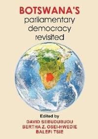 Botswana's Parliamentary Democracy Revisited