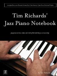 Tim Richard's Jazz Piano Notebook - Volume 3 of Scot Ranney's Jazz Piano Notebook Series