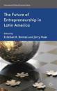 The Future of Entrepreneurship in Latin America