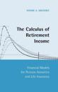 The Calculus of Retirement Income