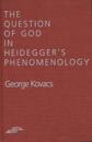 The Question of God in Heidegger's Phenomenology