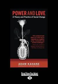 Power and Love: A Theory and Practice of Social Change (Large Print 16pt)